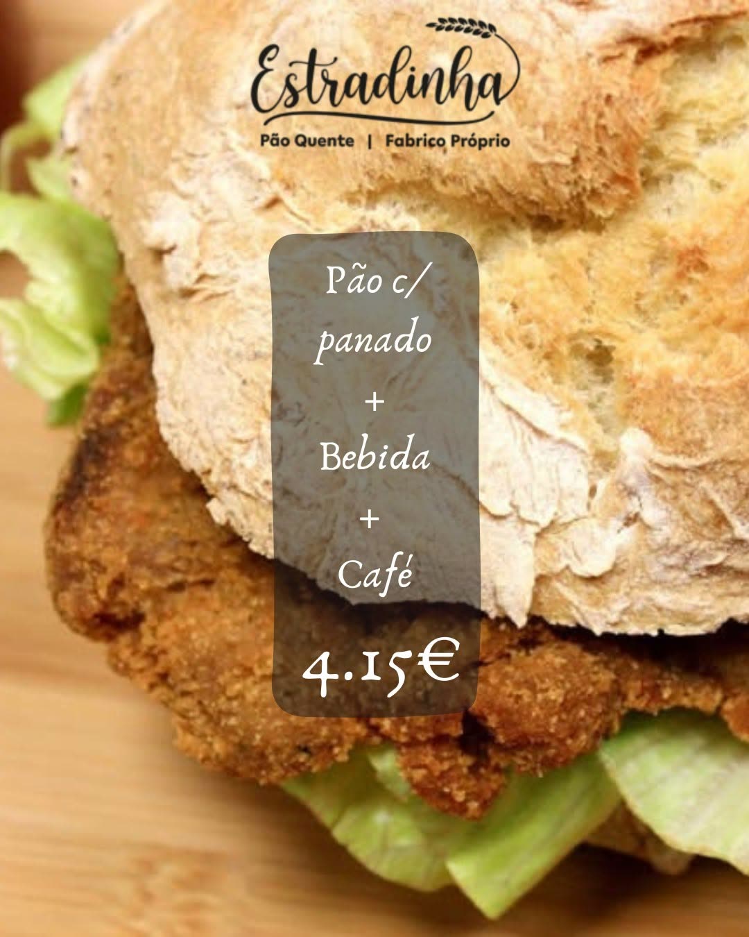 Pão c/ panado + bebida + café — 4,15 €