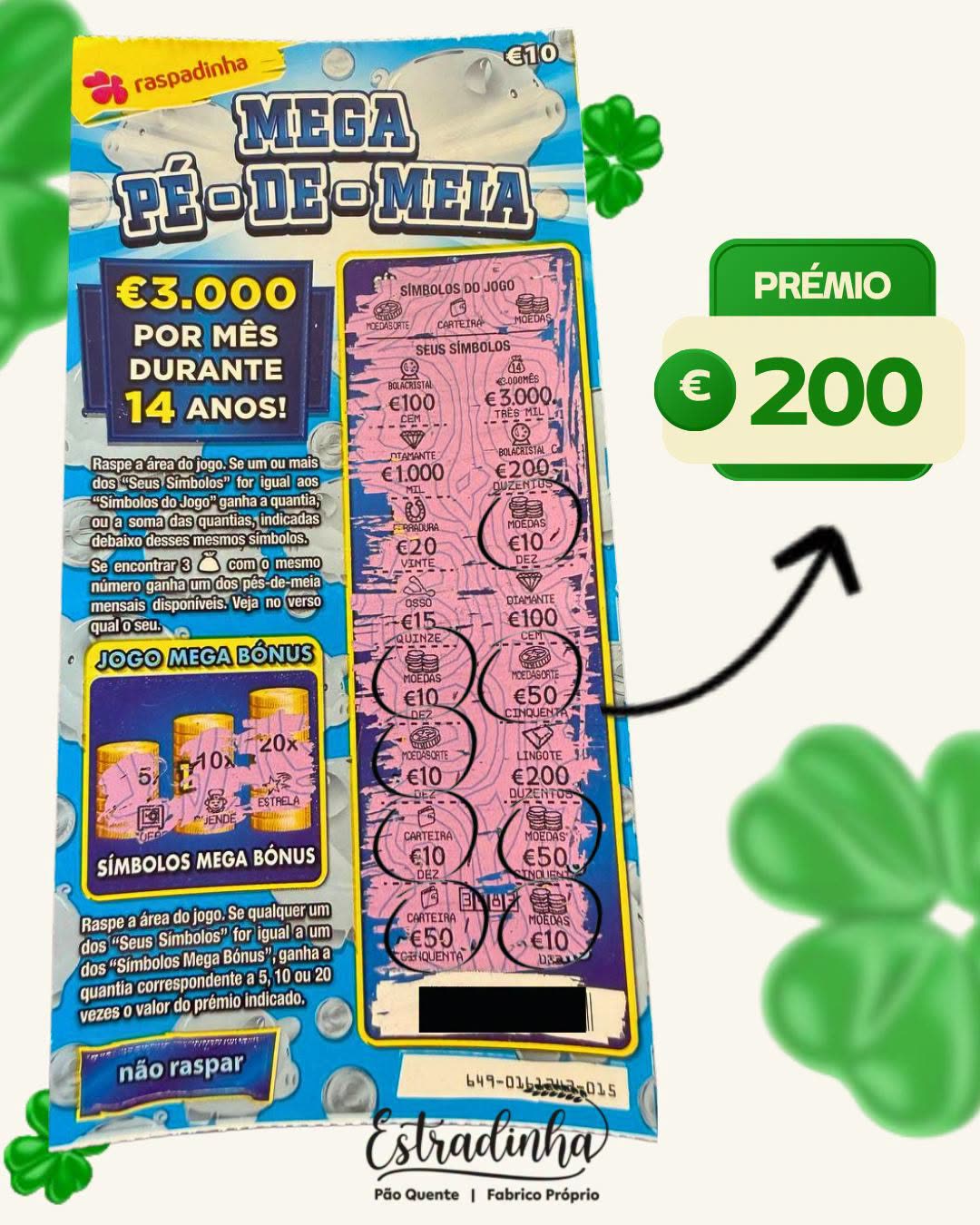 Raspadinha premiada com 200 € no Pão Quente Estradinha